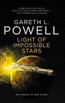 Light of Impossible Stars: An Embers of War Novel - POWELL,  Gareth L - 9781785655241