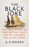 The Black Joke - A. E. Rooks - 9781785788437