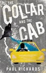 The Collar and the Cab - Paul Richards - 9781785891731