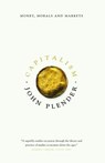 Capitalism: Money, Morals and Markets - John Plender - 9781785901645