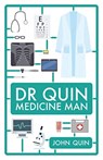 Dr. Quin, Medicine Man - John Quin - 9781785906299