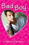 Bad Boy - Catchpole Barbara - 9781785912528