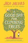 A Good Day for Climbing Trees - Jaco Jacobs - 9781786073174