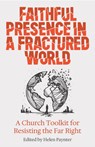 Faithful Presence in a Fractured World - Helen Paynter - 9781786227386
