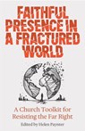 Faithful Presence in a Fractured World - Helen Paynter - 9781786227386