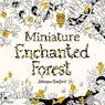 Miniature Enchanted Forest - Johanna Basford - 9781786279125