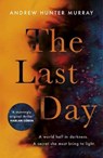 The last day - andrew hunter murray - 9781786331915