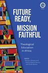 Future Ready, Mission Faithful - Danson Ottawa ; Joshua Robert Barron ; Ruth Barron - 9781786413239