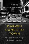 Darwin Comes to Town - SCHILTHUIZEN,  Menno - 9781786481092