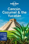 Lonely Planet Cancun, Cozumel & the Yucatan -  - 9781786574879