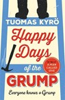 Happy Days of the Grump - Tuomas Kyro - 9781786580269