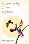 Philosophy After Nature - Rosi Braidotti ; Rick Dolphijn - 9781786603852