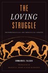 The Loving Struggle - Emmanuel Falque - 9781786605313