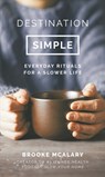 Destination Simple - MCALARY,  Brooke - 9781786694416