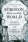 Surgeon From Another World - Professor George Chapman ; Roy Stemman - 9781786770172