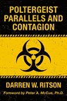 Poltergeist Parallels and Contagion - Darren W Ritson - 9781786771773