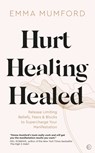 Hurt, Healing, Healed - Emma Mumford - 9781786786791