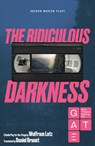 The Ridiculous Darkness - Wolfram Lotz - 9781786827487
