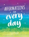 Affirmations for Every Day - Gilly Pickup - 9781786859938