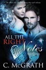 All The Right Notes - C McGrath - 9781786863140