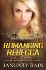 Romancing Rebecca - January Bain - 9781786863898