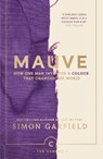 Mauve - Simon Garfield - 9781786892782