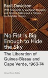 No Fist Is Big Enough to Hide the Sky - Basil Davidson - 9781786990662