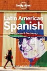 Lonely Planet Latin American Spanish Phrasebook & Dictionary - Lonely Planet ; Roberto Esposto - 9781787014671