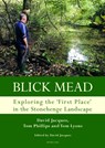 Blick Mead: Exploring the 'first place' in the Stonehenge landscape - David Jacques ; Tom Phillips ; Tom Lyons - 9781787070967