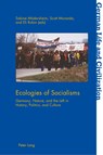 Ecologies of Socialisms - Sabine Moedersheim ; Scott Moranda ; Eli Rubin - 9781787075771