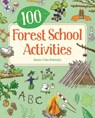 100 Forest School Activities - Naomi Walmsley ; Dan Walmsley - 9781787081529