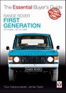 Range Rover - First Generation Models 1970 to 1996 - James Taylor - 9781787112223