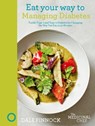 Eat Your Way to Managing Diabetes - Dale Pinnock - 9781787131422