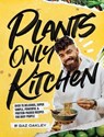 Plants Only Kitchen - Gaz Oakley - 9781787134997