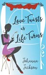 Love Twists as Life Turns - JACKSON,  Johanna - 9781787195752