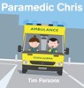 Paramedic Chris - PARSONS,  Tim - 9781787197206