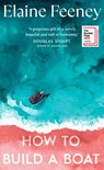How to Build a Boat - Elaine Feeney - 9781787303461