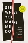 See What You Made Me Do - Jess Hill - 9781787388260