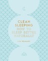 Clean Sleeping - Lisa Helmanis - 9781787393455