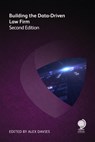 Building the Data-Driven Law Firm - Shilpa Bhandarkar ; Doug Donahue ; Phil Burdon ; Joanne Frears ; Silvia Bauer ; Yolanda Cartusciello ; Jaap Bosman ; Paul Brook ; David Curle - 9781787429222