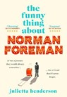 The Funny Thing about Norman Foreman - HENDERSON,  Julietta - 9781787633506