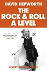 Rock & Roll A Level - David Hepworth - 9781787634398