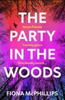 The Party in the Woods - Fiona McPhillips - 9781787637351