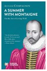 Summer With Montaigne - Antoine Compagnon - 9781787701625