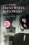 Fresh Water for Flowers - Valerie Perrin - 9781787702202