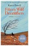 Fifteen Wild Decembers - Karen Powell - 9781787704817