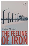 The Feeling of Iron - Giaime Alonge - 9781787705838