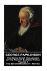George Rawlinson - The Seven Great Monarchies of The Ancient Eastern World - Volume II: The Second Monarchy: Assyria - George Rawlinson - 9781787801738