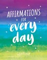 Affirmations for Every Day - Gilly Pickup - 9781787834309