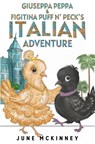 Giuseppa Peppa & Figitina Puff n' Peck's Italian Adventure - June McKinney - 9781787887930